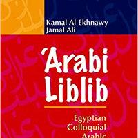 'Arabi Liblib - Egyptian Colloquial Arabic For The Advanced Learner