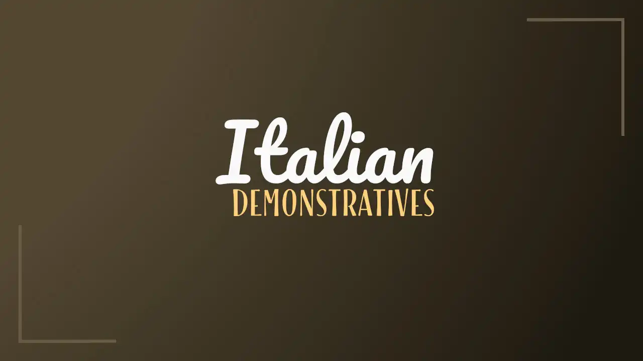 Italian Demonstrative Pronouns And Adjectives (With Examples)