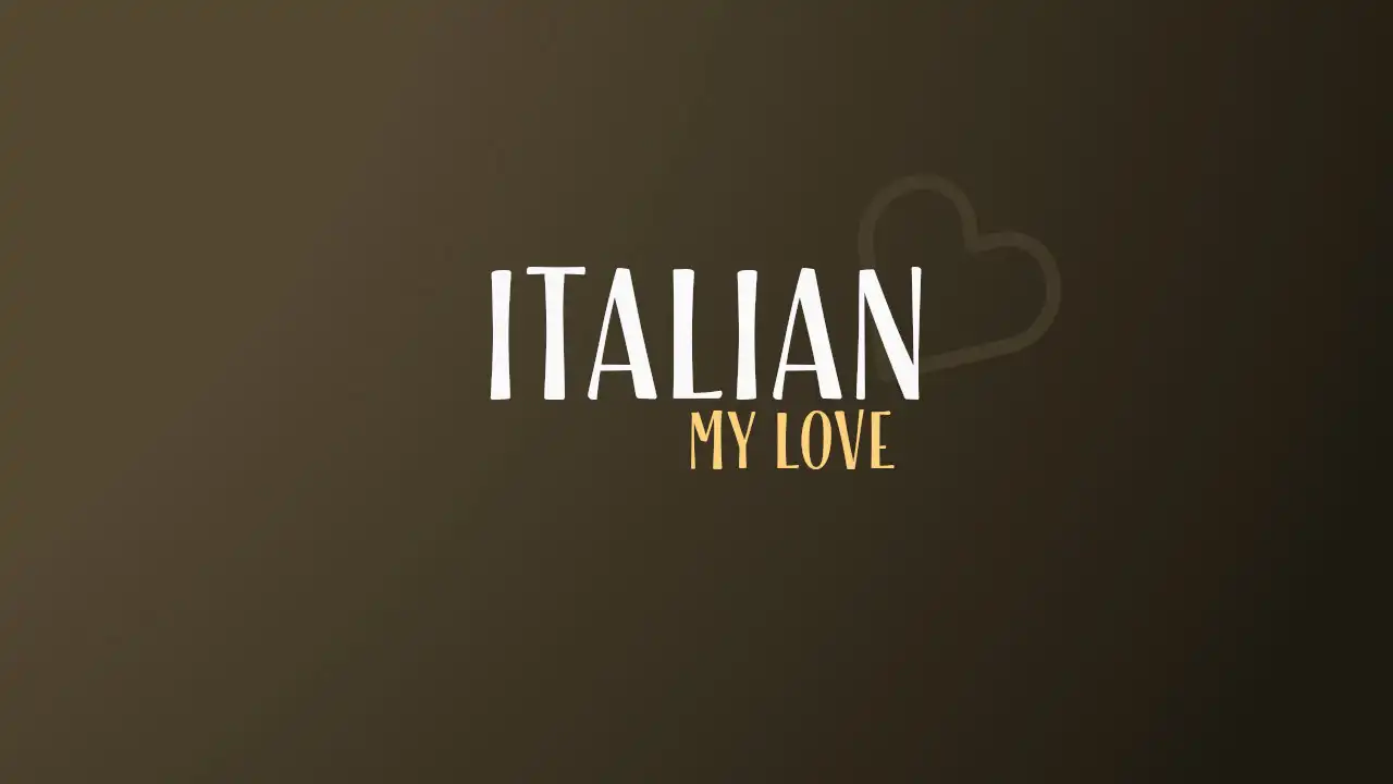 6 Ways To Say 'My Love' In Italian