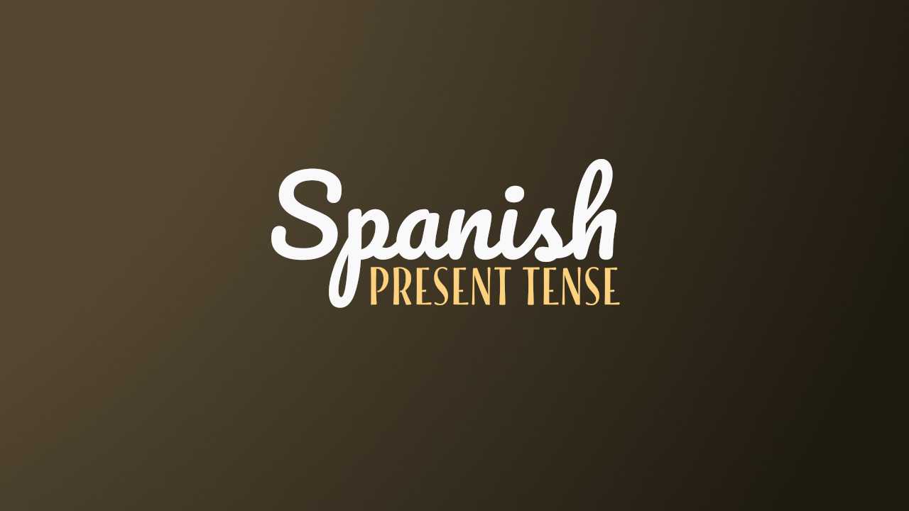 Guide To The Spanish Present Tense Indicative & Subjunctive