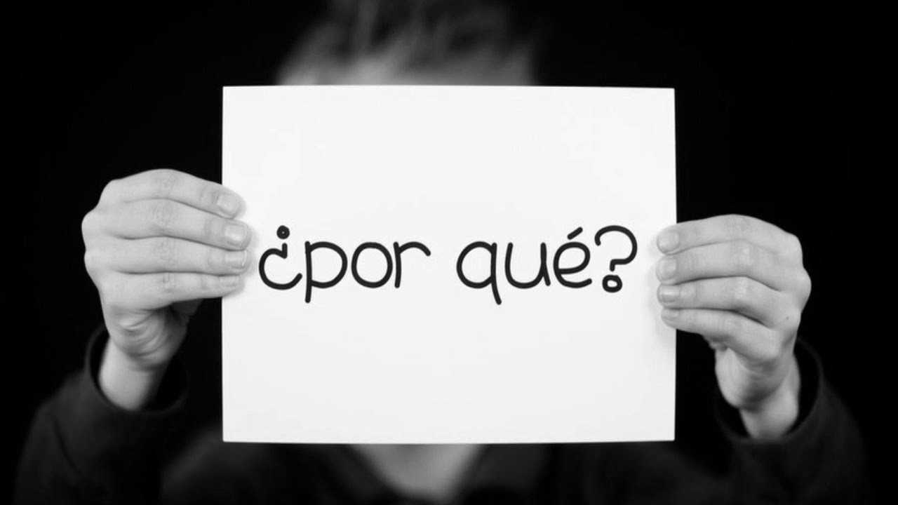 How To Say 'Why' In Spanish (11 Different Ways)